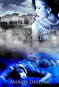 le strane morti di aquileia